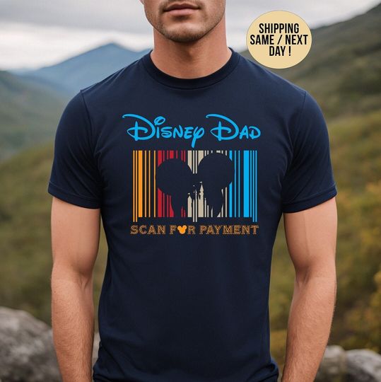 Disney Dad Scan For Payment, Funny Disney Dad Shirt, Gift Idea For Dad, Father's Day Gift, Dad Tees, Gift for Dad, Mickey Disney Shirt