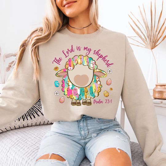 The Lord Is My Shepherd Sweatshirt, Psalm 23:1 Shirt, Easter Bible Verse Tee, Lord's Prayer Shirt, Christian Easter Tee, Religious T-shirt