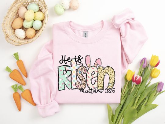 Easter Sweatshirt - He Is Risen Sweatshirt - Jesus Easter Shirt - Easter Sweatshirt For Women - Cute Easter Outfit - Church Easter Shirt