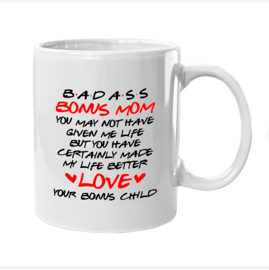 Bonus Mom Mug, Gift for mom, Bonus Mom Mothers Day Gift, Mothers Day Gift From Daughter From Son, Gift to Bonus Mom, Coffee Mug