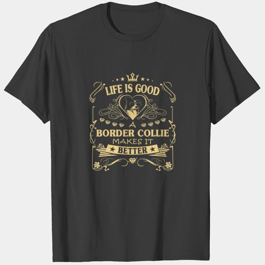 Life Is Good A Border Collie Makes It Better Retro T-shirt