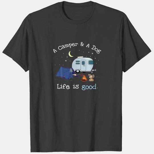 A Camper And A Dog Life Is Good Cool Outdoor Camp T-shirt