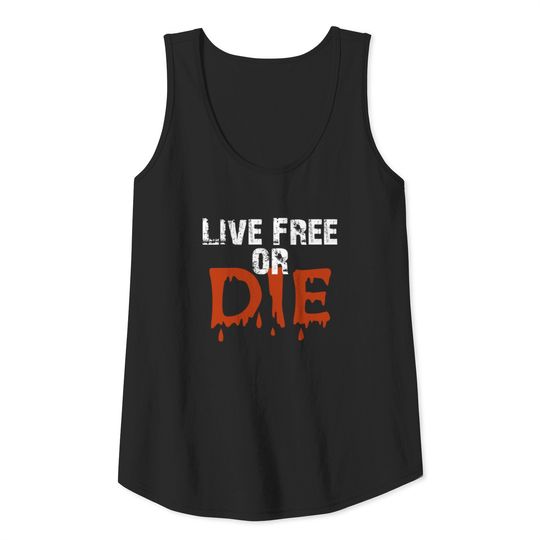 Live free or die Tank Top