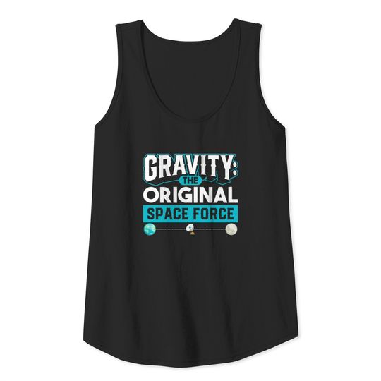 Gravity The Original Space Force Science Lover Tank Top