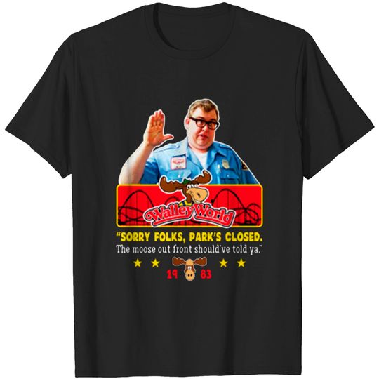 Walley World Moose Park's closed funny 80s - Walley World Cool Funny 80s Movie - T-Shirt