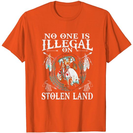 Discover No One Is Illegal on Stolen Land Tee Gifts Native Americans T-Shirt