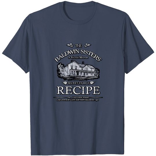 Discover Baldwin Sisters Recipe - The Waltons - T-Shirt
