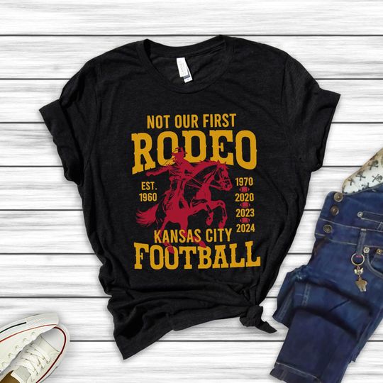 Chiefs Champion Shirt, Kansas City Football Shirt, KC Football Shirt, Game Day Shirt, KC Chiefs  , Not Our First Rodeo, KC Champs