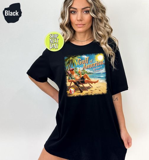 Believe Me Gulf Of America With Trump TShirt, Trump Ocean Shirt, Funny Trump Patriotic Tees, Gulf Of Mexico USA Shirt