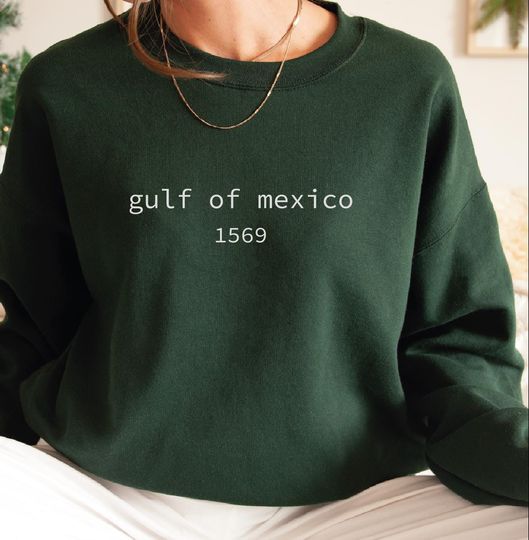 Gulf of Mexico 1569 Sweatshirt Hoodie, Mexico Sweatshirt, Gulf of Mexico Forever Sweatshirt, AS337