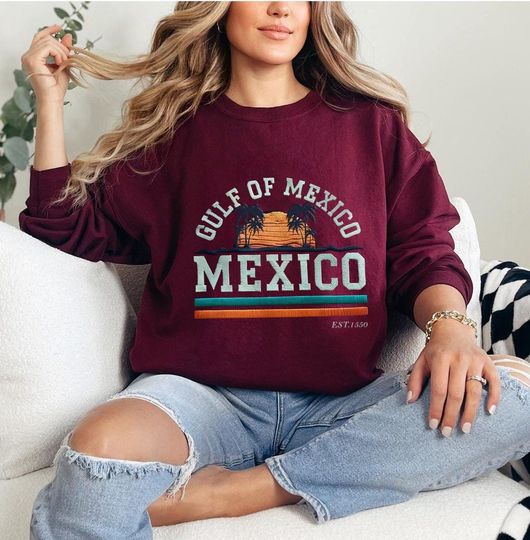 Embroidered Gulf Of Mexico Sweatshirt, Gulf Coast Sweatshirt ,Democrat Sweatshirt, Crewneck Mexico Gift For Mexican Lover Gulf Of Mexico