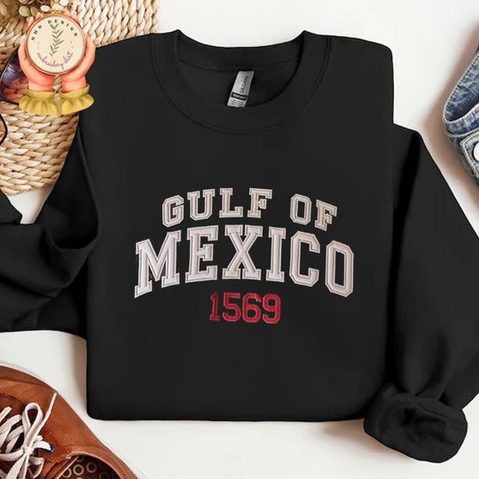 Gulf of Mexico  Embroidery Sweatshirt,Gulf Of Mexico Embroidered Sweatshirt, Patriotic T-Shirt, American Pride  Shirt, Mexico Gift