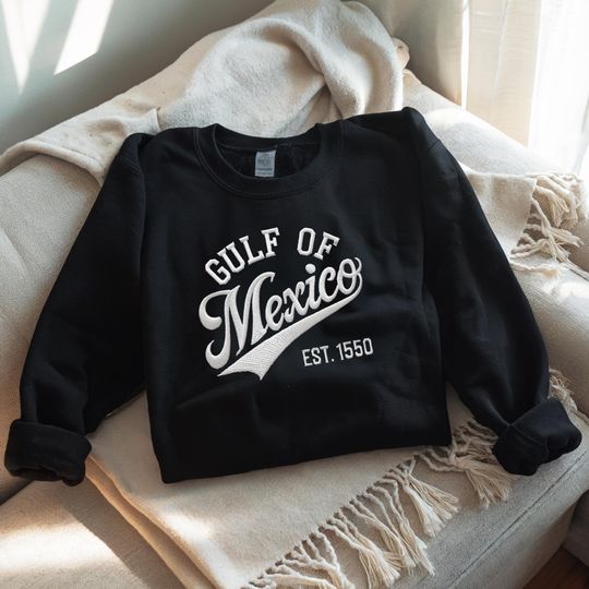 Embroidered Gulf of Mexico sweatshirt, Gulf Coast Shirt, Texas Albm Mississippi Florida Beach, Anti Trump shirt, Gulf of Mexico Gift