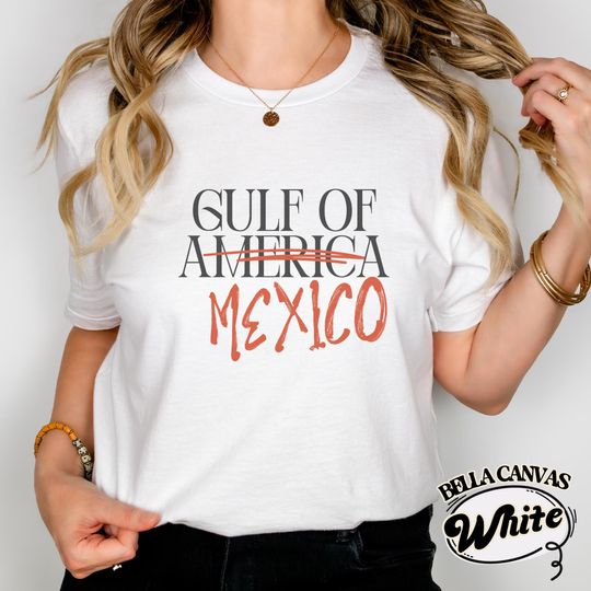 Gulf of Mexico not America Est. 1550 | Anti-Imperialist Shirt | Satirical Protest Tee |Stop Historical Revisionism|Anti-MAGA Political Shirt