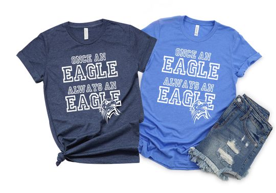Team Mascot Shirt, Eagle Team Shirt, Eagle Team Spirit Shirt, Eagle Shirt, Once an Eagle Shirt, Eagle Football Shirt, Eagle School Shirt