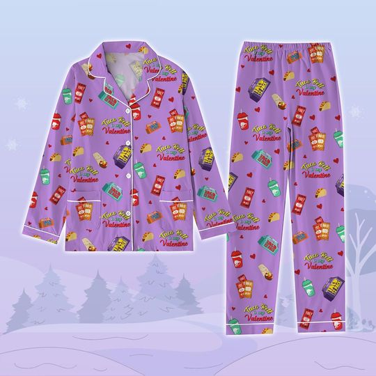 Taco Bell Is My Valentine Pajamas, Junk Food Pajamas, Taco Bell Valentine Pajamas Family, Taco Bell Sauce Pajamas, Fast Food Pajamas