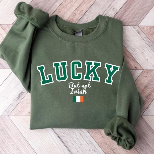 Lucky St Patricks Day sweater, Irish sweatshirt, Four leaf clover sweatshirt, Irish flag St Paddys sweater, Funny unlucky Irish bestie gift