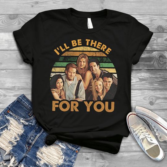 Classic Friends TV Show Characters I'll Be There for You Vintage T-Shirt, Friends Tvshow Shirt, Friends Shirt