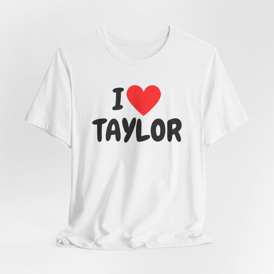Discover I Love Taylor Shirt, I heart Taylor, Swift Shirts, Taylor taylor version Eras T Shirt, Taylor Themed Bachelorette Party Jersey Short Sleeve Tee