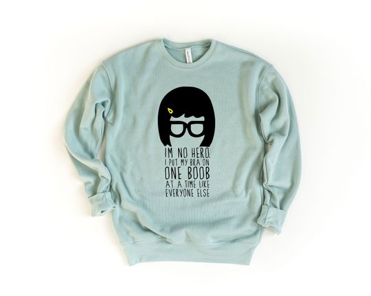 Tina Belcher - Bobs Burgers Fan - I'm No Hero Soft Sweatshirt- Unisex Adults - Funny Gift