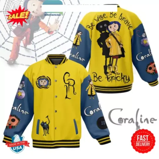 Coraline Be Wise Be Brave Be Tricky Baseball Jacket