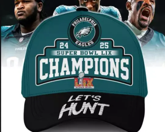 Philadelphia Eagles 24 25 Super Bowl LIX Champions Let’S Hunt Classic Cap For Fa