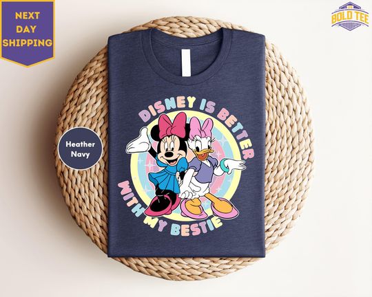 Disney Is Better With My Bestie Shirt, Disney Minnie And Daisy T-Shirt, Disney Besties Shirt, Disney Vacation Tee