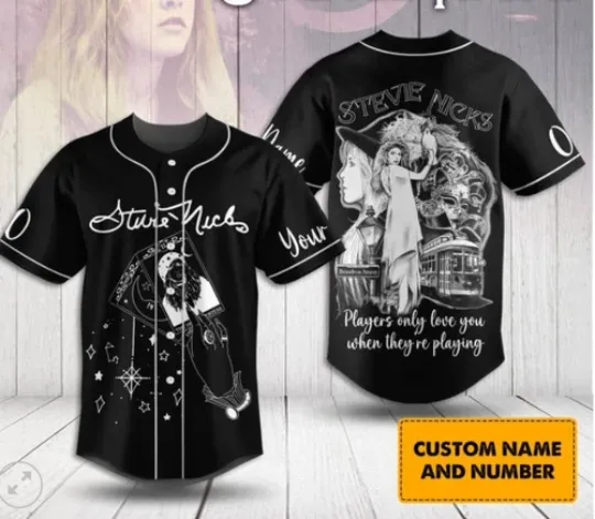 Stevie Nicks Players Only Love When Playing baseball jersey
