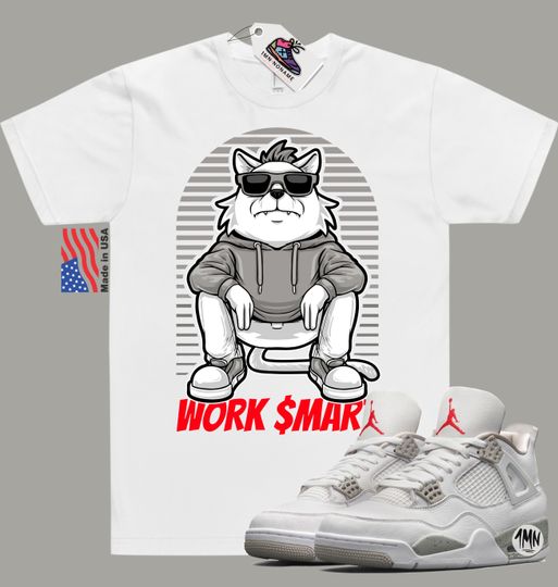 Jordan 4 White Oreo Shirt, Jordan white Oreo match shirt "WORK SMART"