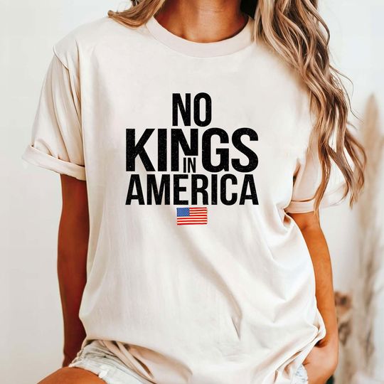 No Kings in America Shirt, Anti-Trump, Protest Shirt, Democracy Tee, Protest, Gift for Anti-MAGA, Patriotic Tee, Liberal