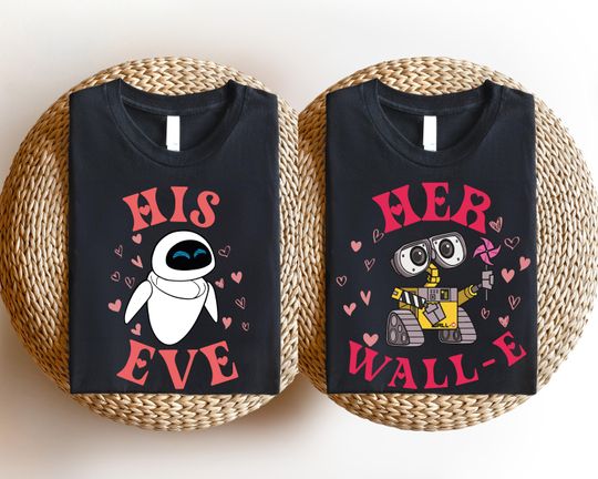 Her Wall-E His Eve Matching Shirt, Disneyland Vacation Family Sweater, Magical His and Hers Shirt, WDW Cute Valentine Tee, Robot Lover Shirt