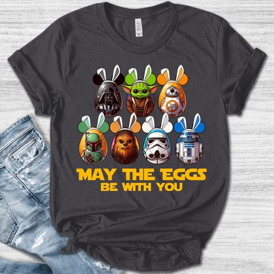Easter Eggs Star Wars Shirt, May The Eggs Be With You Shirt, Star Wars Characters Easter Eggs, Happy Easter Eggs Star Wars Shirt