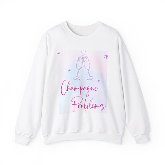Champagne Problems Sweatshirt, Cozy Unisex Sweater for Parties, Bridal Showers, Celebrations, Gift for Friends, Funny Sweatshirt, Women's &