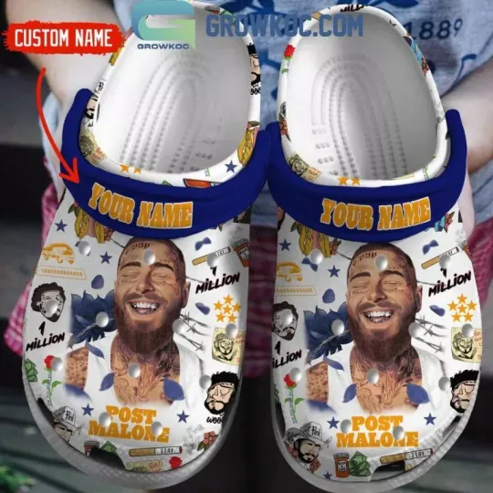 Post Malone I Dream It All Ever Since I Was Young Personalized Clogs
