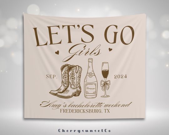 Custom Let's Go Girls Bachelorette Banner Tapestry Western Bachelorette Party Decor Cowgirl Bridal Shower Backdrop Scottsdale Girls Trip