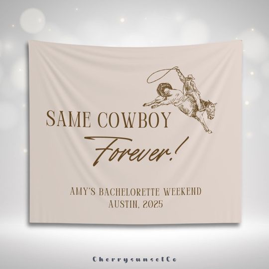 Custom Same Cowboy Forever Bachelorette Party Decoration Banner Western Bridal Shower Backdrop Cowgirl Austin Wedding Girls trip Tapestry