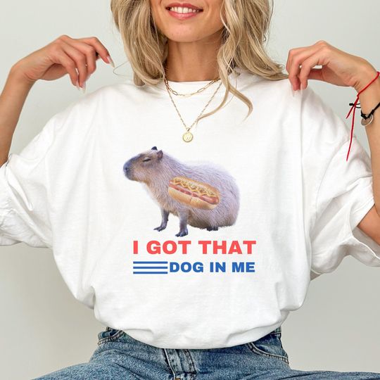 Capybara Shirt "I Got That Dog In Me" Meme T-Shirt