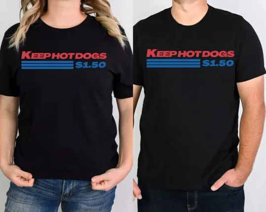 Costco Hot Dog Shirt, Keep Hot Dogs 1.50 Shirt, Funny Quote Shirt