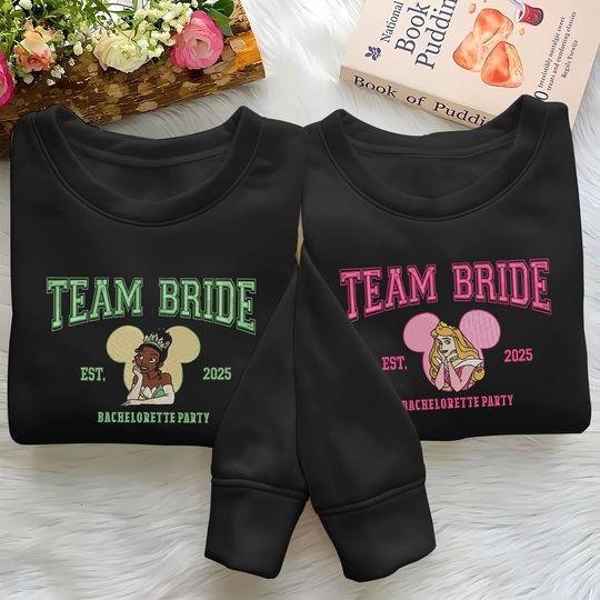 Disney Bachelorette Party Embroidered Sweatshirt, Princess Bride Shirt, Disney Team Bride Embroidery Hoodie, Disneyland, Disney World