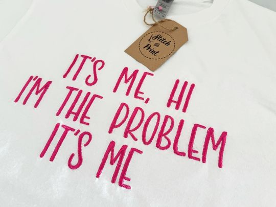 Discover KIDS | It's Me, Hi, I'm the Problem It's Me | Embroidered t-shirt, hoodie, sweat - Choose thread | Unofficial, unbranded | Loads of colours!
