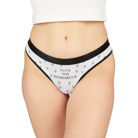 F*ck the Patriarchy" Thong | Feminist Lingerie | Empowering Underwear with Bold Message | ComfortableWomen's Thongs (AOP)