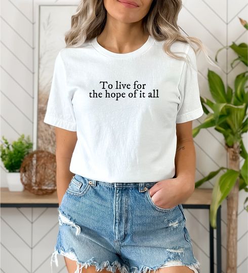 Discover Folklore Eras T-shirt, Taylor taylor version Merch, Eras tour outfit, To live for the hope of it all shirt, August Lyric Shirt, Gift for Women