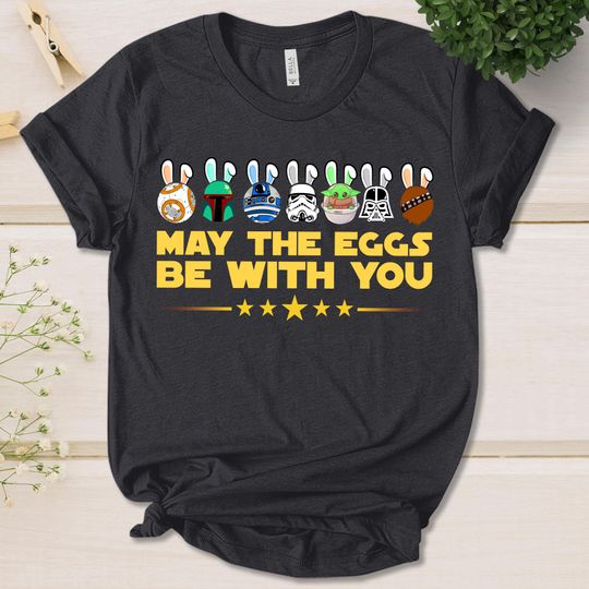 Easter Eggs Star Wars Shirt, May The Eggs Be With You Shirt, Star Wars Characters Easter Eggs Shirt, Happy Easter Eggs Star Wars