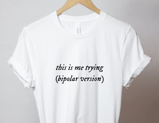 Discover This is Me Trying Bipolar Version Shirt. Folklore Lyrics Merch for swiftiee with Bipolar Disorder. taylor version x Bipolar Folklore T-Shirt
