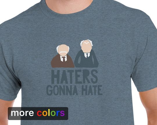 HATERS GONNA HATE The Muppets Mens T-shirt, Statler Waldorf Old Guys Kermit Tee