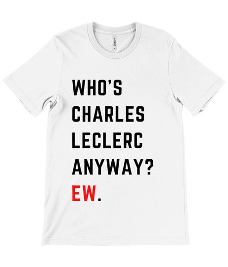Who's Charles Leclerc Anyway? T-shirt