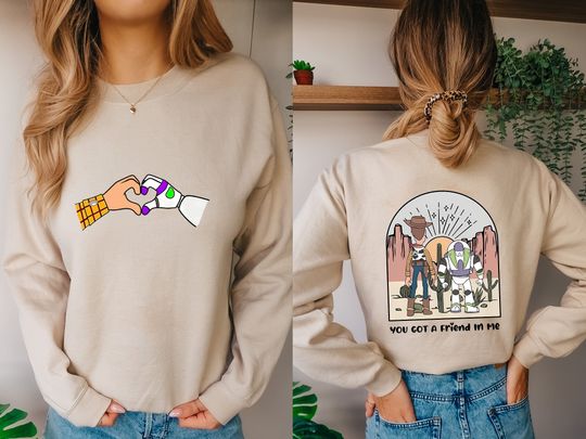 Disney Woody Buzz You Got A Friends In Me Shirt, Toy Story Character Sweatshirt, Toys Matching Tee, Woody And Buzz TShirt, Disney Squad Gift