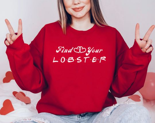 FRIENDS Find Your Lobster Sweatshirt, Rachel Green Ross Geller Chandler Bing Phoebe Buffay Joey Tribbiani, Friends TV Show Merch, Fan Gift