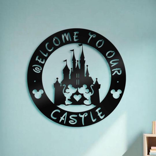 Welcome To Our Castle Sign - Disney Metal Sign - Metal Wall Art - Castle Metal Dcor - Mickey Wall Art - Home Gifts - Family Welcome Sign
