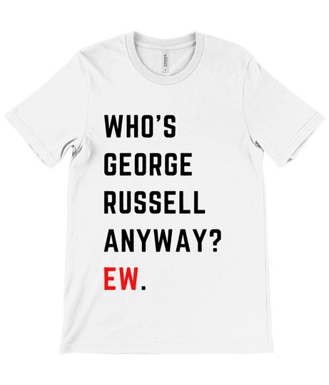 Discover Who's George Russell Anyway? T-shirt